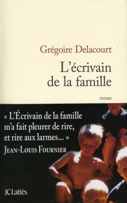 Grégoire Delacourt, L'écrivain de la famille